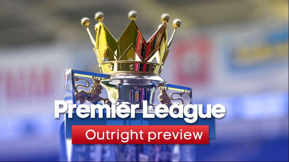 Our outright preview and best bets for the 2019/20 Premier League season